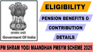 PM Shram Yogi Maandhan PMSYM Scheme 2025,