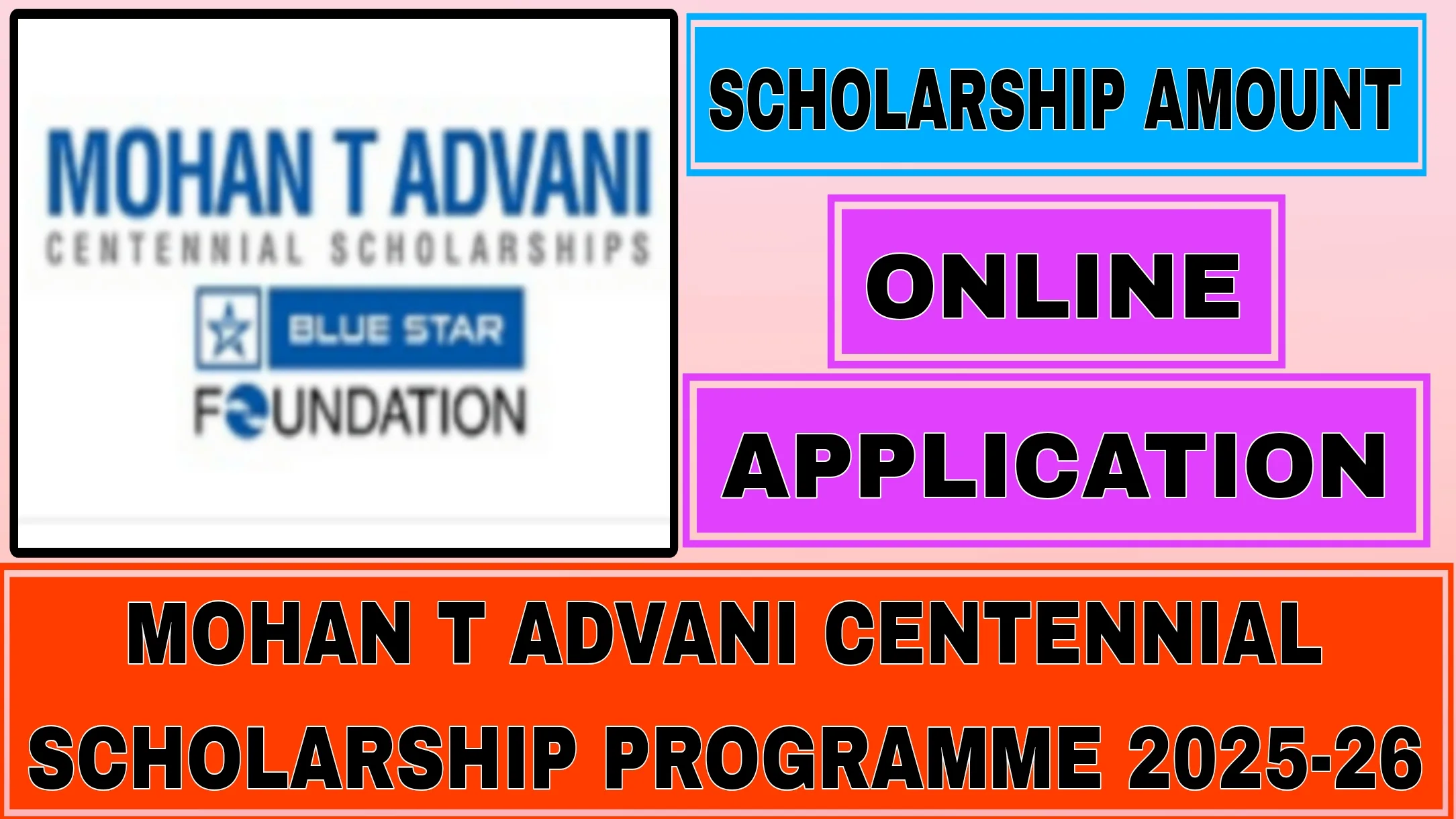 Mohan T Advani Centennial Scholarship Programme 2025-26